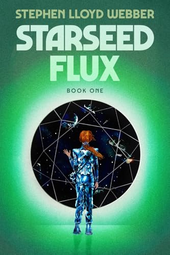 Starseed Flux (Starseed Chronicles, Band 1)