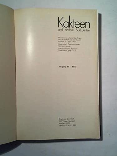 Kakteen und andere Sukkulenten: Jahrgang 23 - 1972, Heft 1 bis 12 in einem Band