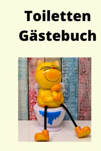 Toilletten Gästebuch: Einzug , Geschenk Einzugschnecke, Einweihung, Erinnerungen