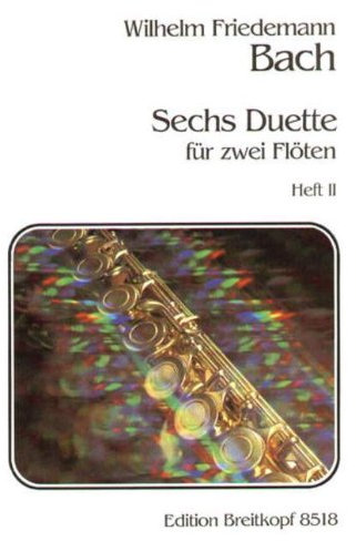 6 DUETTE 2 NR 4-6 - arrangiert für zwei Querflöten [Noten / Sheetmusic] Komponist: BACH WILHELM FRIEDEMANN