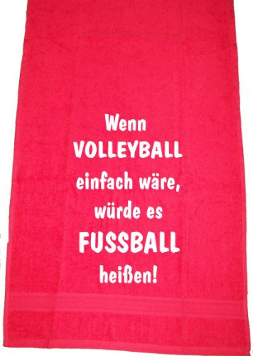 Wenn Volleyball einfach wäre, würde es Fußball heißen; Handtuch Sport, rot