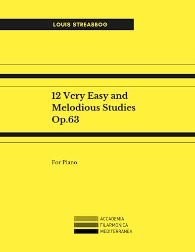 12 Very Easy and Melodious Studies Op.63 For Piano