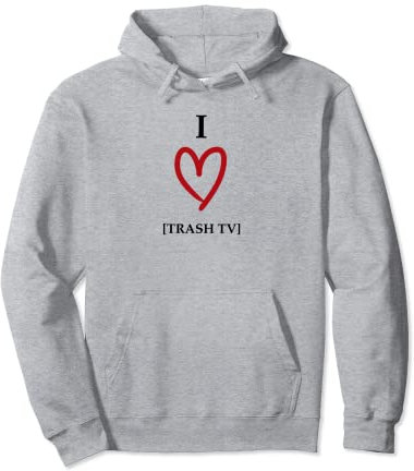 I love Trash TV Pullover Hoodie