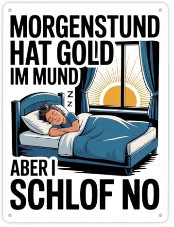 Morgenstund hat Gold im Mund, I schlof no Metallschild XL in 21x28 cm Schlafende Person lustiges Blechschild - Dekoration für Langschläfer