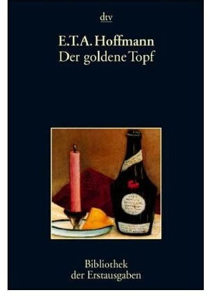 Der goldene Topf: Ein M?hrchen aus der neuen Zeit. Bamberg 1814 (dtv-Taschenb??cher) (Paperback)(German) - Common