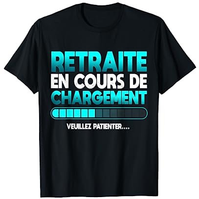 Retraité En Cours drôle homme femme Cadeau de Retraité T-Shirt