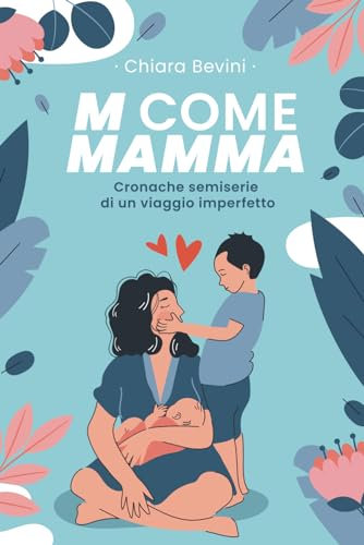 M come mamma: cronache semiserie di un viaggio imperfetto