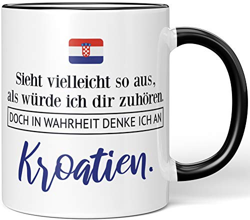 JUNIWORDS Tasse, Sieht vielleicht so aus, als würde ich dir zuhören. Doch in Wahrheit denke ich an Kroatien (1001307), Wähle Farbe, Schwarz
