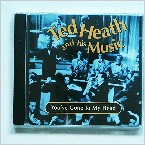 You'Ve Gone to My Head