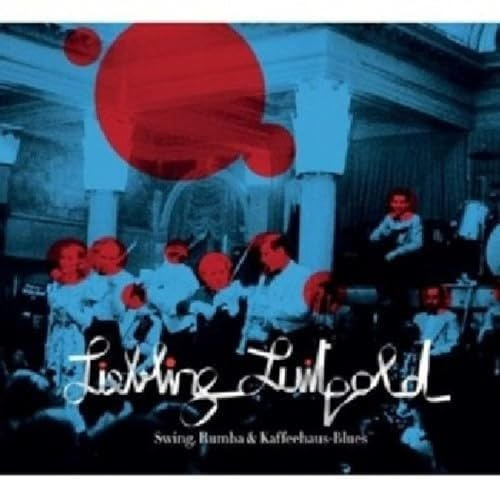 Liebling Luitpold-Swing, Rumba & Kaffeehaus-Blues