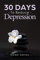 30 Days to Reduce Depression: A Mindfulness Program with a Touch of Humor (30-Days-Now Mindfulness and Meditation Guide Books) (English Edition)