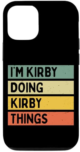 Hülle für iPhone 15 I'm Kirby Doing Kirby Things Lustiges personalisiertes Zitat