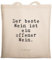 Mr. & Mrs. Panda Tragetasche Der Beste Wein ist... - Geschenk, Weintrinker, Weisheiten, Spruch Sprüche Weisheiten Zitate Lustig Weisheit Worte, Wein