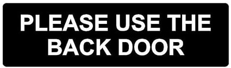 Please use the backdoor information sign - Self adhesive sticker (150mm x 50mm)