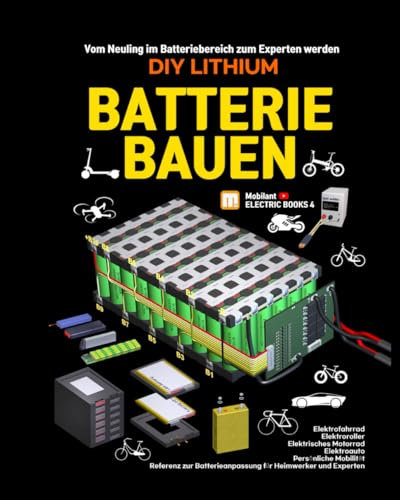 DIY-Mobilitäts-Lithiumbatteriebau (E-Bike Meisterbücher)
