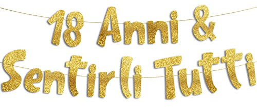 18 Anni & Sentirli Tutti - Decorazioni Compleanno - Gadget Divertenti Compleanno - Decorazioni per Feste - Striscione Oro