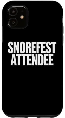 Snorefest Attendee Funny Work Event Conference Team Member Case for iPhone 11
