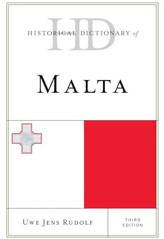 Historical Dictionary of Malta (Historical Dictionaries of Europe) (English Edition)