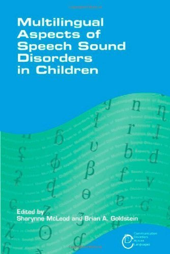 Multilingual Aspects of Speech Sound Disorders in Children (Communication Disorders Across Languages) by McLeod, Sharynne, Goldstein, Brian (2011) Taschenbuch