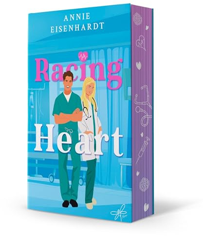 Racing Heart: Eine emotionale New Adult Medical Romance mit Slow-Burn und Second-Chance-Love
