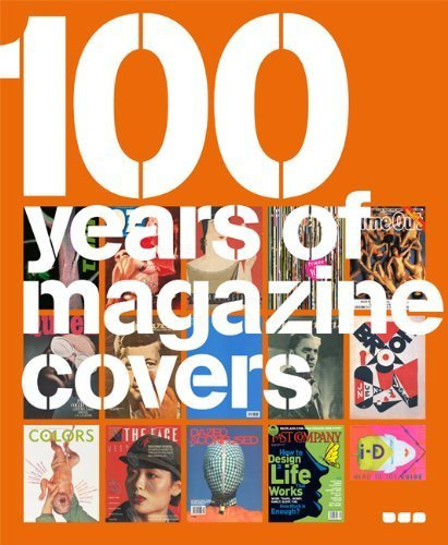 100 Years of Magazine Covers by Steve Taylor & Neville Brody published by Black Dog Publishing (2006)