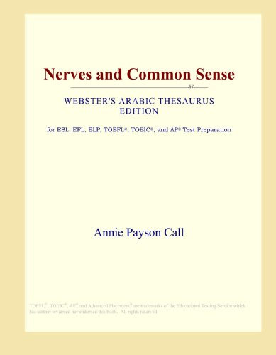 Nerves and Common Sense (Webster's Arabic Thesaurus Edition)