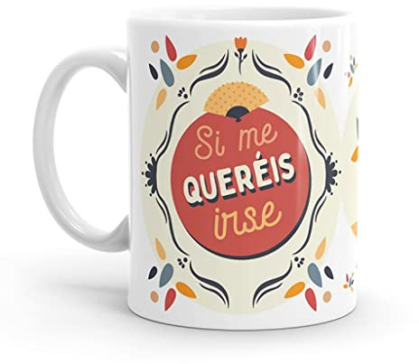 Puterful - Taza con frase Si me queréis irse - Tazas originales para café - Resistente al microondas y lavavajillas