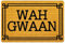 Traqunn WAH GWAAN Funny Door Mat Indoor Outdoor Rubber Non Slip Doormat for Patio Front Door 30X18 In