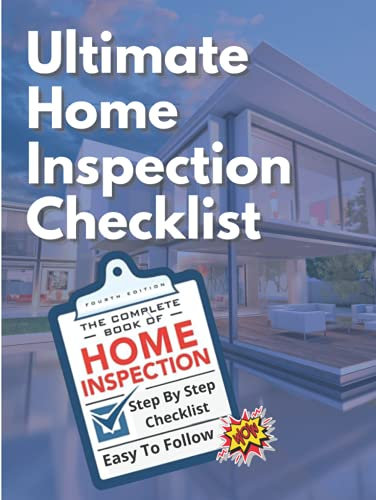 Complete Book of Home Inspection - Home Inspection Logbook, Inspection Checklist & Maintenance Log Notebook: Property Inspection Checklist: Real ... Improvement Logbook. Property Inspection Book