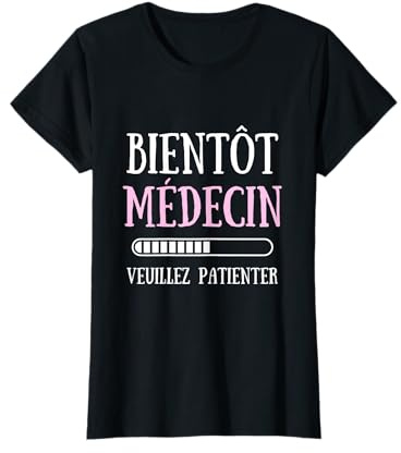 Bientôt médecin femme humour idée cadeau future docteur T-Shirt