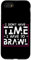 Hülle für iPhone SE (2020) / 7 / 8 I Don't Have Time I Have To Brawl ---