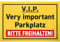 DankeDir! VIP Very Important Parkplatz Freihalten lustig - Schild 30 x 20 cm Hinweisschild Privatparkplatz Parkplatzschild Reserviert - freihalten vermietet Parkverbot Falschparker
