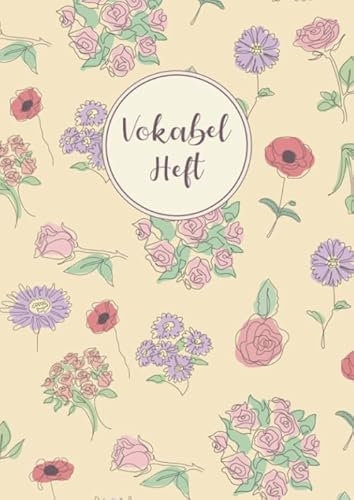 Vokabelheft: 3 Spalten liniert DIN A4 - Schulheft zum Vokabeln lernen - 3 spaltig für verschiedene Sprachen (Englisch, Spanisch, Französisch, Latein, Italienisch uvm.) - Motiv: Gelb Blumenmuster