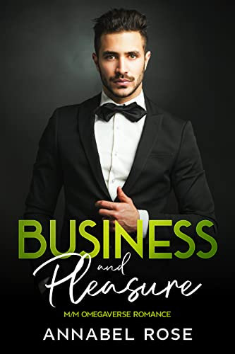 Business and Pleasure: M/M omegaverse second-chance romance (Alpha CEO Book 3) (English Edition)