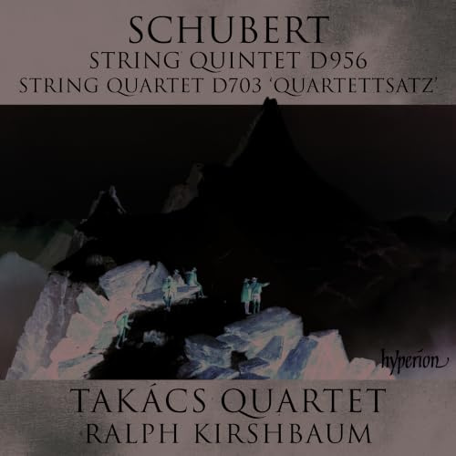 Schubert: Streichquintett C-Dur D 956 / Quartettsatz D 703