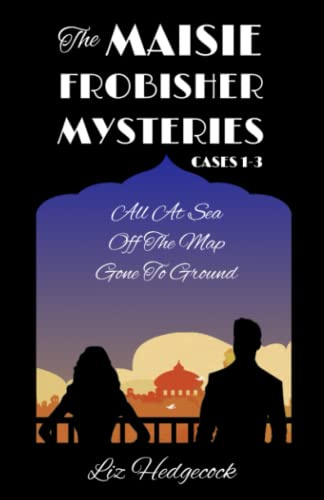 The Maisie Frobisher Mysteries: Cases 1-3