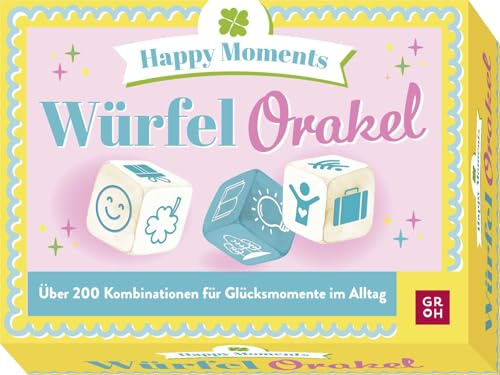 Würfelorakel - Happy Moments: Über 200 Kombinationen für Glücksmomente im Alltag | Tolles Geschenk zum Geburtstag, Muttertag oder als originelles Mitbringsel