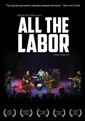 Gourds - All The Labor: The Story Of The Gourds
