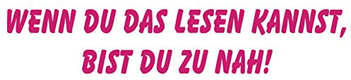 kleb-Drauf | Wenn du das lesen Kannst, bist Du zu nah! | Pink - matt | Autoaufkleber Autosticker Decal | Auto Car Motorrad Fahrrad Roller Bike | Deko Tuning Stickerbomb Styling Wrapping