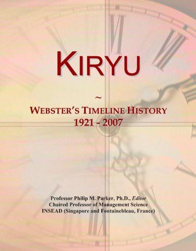 Kiryu: Webster's Timeline History, 1921 - 2007