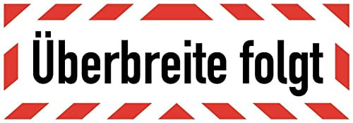 Aufkleber Warn Hinweis Überbreite folgt Warnung Schild Folie selbstklebend | Größen wählbar Made in Germany, Größe: 112,5x37,5 cm
