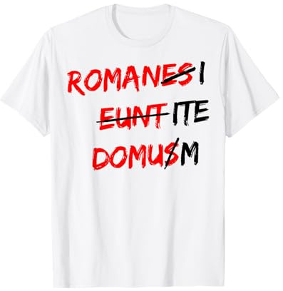 Romanes Eunt Domus TShirt T-Shirt