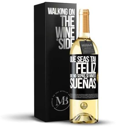 «Que seas tan feliz que no sepas si vives o sueñas» Mensaje en una Botella. Vino Blanco Premium Verdejo Joven + Gift Box. Etiqueta Negra PERSONALIZABLE