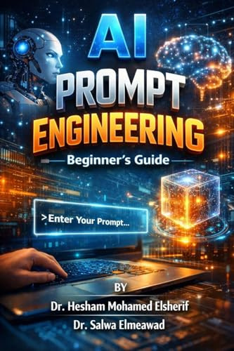 AI PROMPT ENGINEERING: The Beginner's Guide