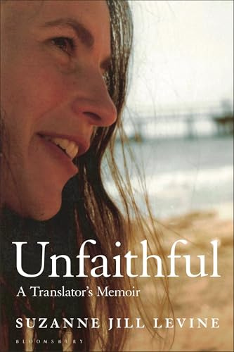Unfaithful: A Translators Memoir (Translated By)