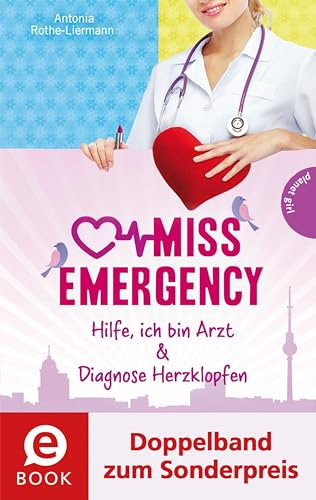 Miss Emergency 1&2 (Doppelband zum Sonderpreis): Hilfe, ich bin Arzt; Diagnose Herzklopfen