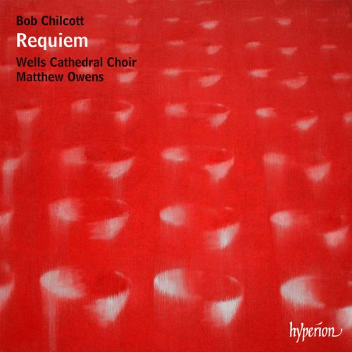 Chilcott: Requiem Salisbury Motets Downing Service Pilgrim Jesus