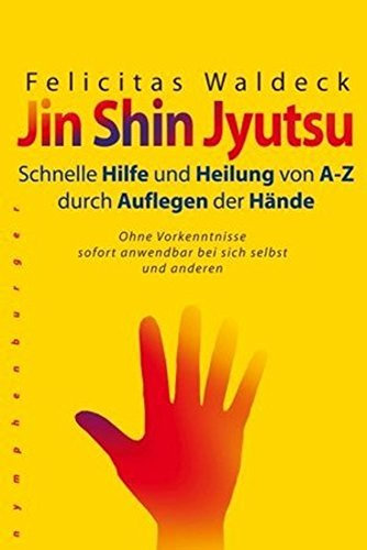 Jin Shin Jyutsu, Sonderausgabe von Felicitas Waldeck (1. Mai 2008) Gebundene Ausgabe