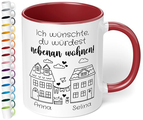True Statements Freundschafts-Tasse „Ich wünschte, du würdest nebenan wohnen!“ – Personalisierte Geschenk-Idee für beste Freundin BFF - Abschiedsgeschenk - Keramik, ca. 330ml, Bordeaux