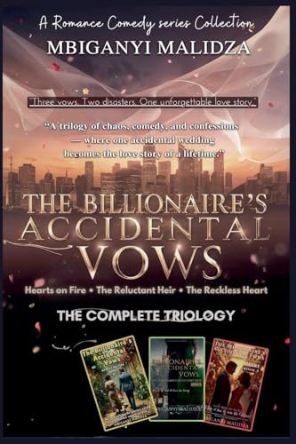 The Billionaire's Accidental Vows: The Complete Trilogy - Hearts on Fire ¿ The Reluctant Heir ¿ The Reckless Heart